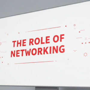 The role of networking in Growing Your Business